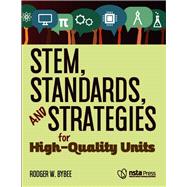 STEM, Standards, and Strategies for High-Quality Units