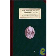 The Riddle of the Traveling Skull
