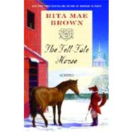 The Tell-Tale Horse A Novel