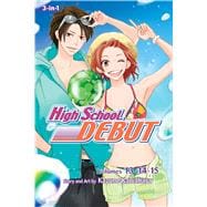 High School Debut (3-in-1 Edition), Vol. 5 Includes Volumes 13, 14, & 15