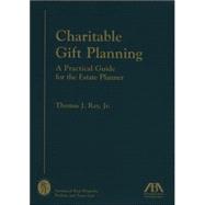 Charitable Gift Planning : A Practical Guide for the Estate Planner