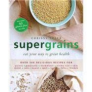 Supergrains: Eat your way to great health