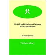 The Life And Opinions of Tristram Shandy, Gentleman