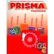 Prisma C1 Consolida/ Prisma C1 Growth: Metodo De Espanol Para Extranjeros