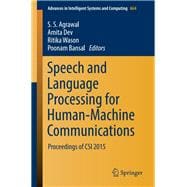 Speech and Language Processing for Human-Machine Communications