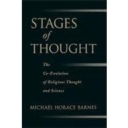 Stages of Thought The Co-Evolution of Religious Thought and Science