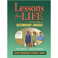 Lessons For Life, Volume 2 Career Development Activities Library, Secondary Grades