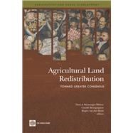 Agricultural Land Redistribution : Towards Greater Consensus on the How
