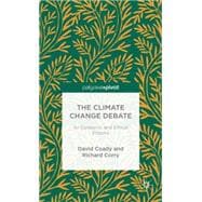 The Climate Change Debate An Epistemic and Ethical Enquiry