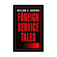 Foreign Service Tales