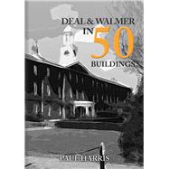 Deal and Walmer in 50 Buildings