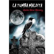 la Tumba Maldita / The cursed grave