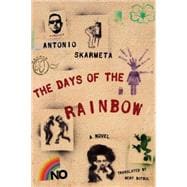 The Days of the Rainbow A Novel