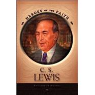 C. S. Lewis : Creator of Narnia