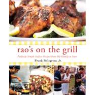 Rao's On the Grill Perfectly Simple Italian Recipes from My Family to Yours