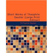 Short Works of Theophile Gautier