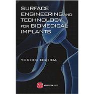 Surface Engineering and Technology for Biomedical Implants