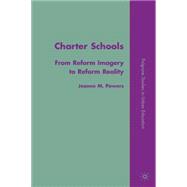 Charter Schools From Reform Imagery to Reform Reality