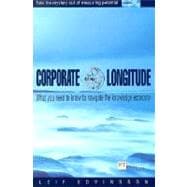 Corporate Longitude : What You Need to Know to Navigate the Knowledge Economy