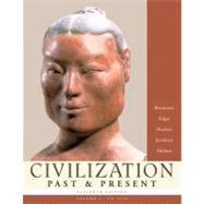 Civilization Past & Present, Volume I (to 1650)