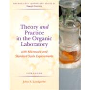 Theory And Practice In The Organic Laboratory With Microscale And Standard Scale Experiments