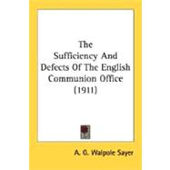 The Sufficiency And Defects Of The English Communion Office