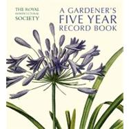 The Royal Horticultural Society Gardener's Five Year Record Book