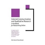 Internet Communication and Qualitative Research : A Handbook for Researching Online