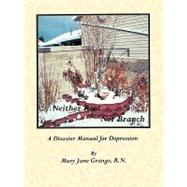 Neither Root Nor Branch: The Disaster Manual for Depression