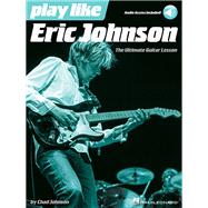 Play like Eric Johnson The Ultimate Guitar Lesson Book/Online Audio