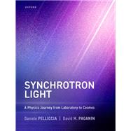 Synchrotron Light A Physics Journey from Laboratory to Cosmos