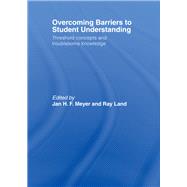 Overcoming Barriers to Student Understanding: Threshold Concepts and Troublesome Knowledge