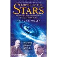 Empire of the Stars : Friendship, Obsession and Betrayal in the Quest for Black Holes