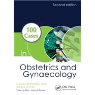 100 Cases in Obstetrics and Gynaecology