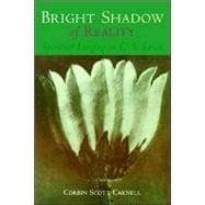Bright Shadow of Reality : Spiritual Longing in C. S. Lewis