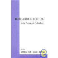 Nonacademic Writing: Social Theory and Technology