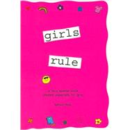 Girls Rule: ...a Very Special Book Created Especially for Girls