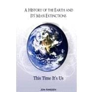 A History of the Earth and Its Mass Extinctions
