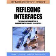 Reflexing Interfaces: The Complex Coevolution of Information Technology Ecosystems