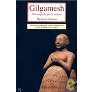 Gilgamesh O la angustia por la muerte