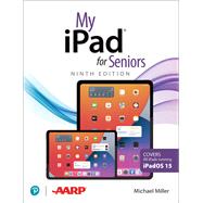 My iPad for Seniors (Covers all iPads running iPadOS 15)