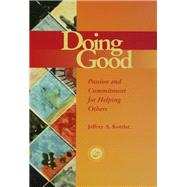 Doing Good: Passion and Commitment for Helping Others