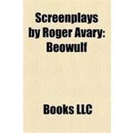 Screenplays by Roger Avary : Beowulf, Silent Hill, the Rules of Attraction