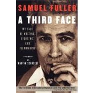 A Third Face: My Tale of Writing, Fighting, and Filmmaking,9781557836274