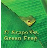 Ti Krapo Vet / 'green Frog