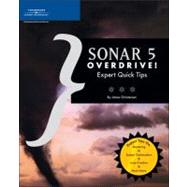 Sonar 5 Overdrive! : Expert Quick Tips