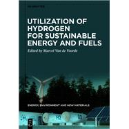 Utilization of Hydrogen for Sustainable Energy and Fuels