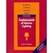 Fundamentals of Interior Lighting, Vol. I