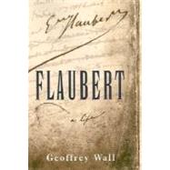 Flaubert : A Life