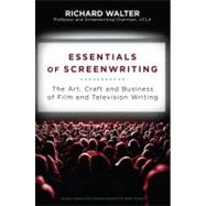 Essentials of Screenwriting : The Art, Craft, and Business of Film and Television Writing,9780452296275